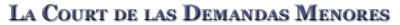 La Court de las Demandas Menores